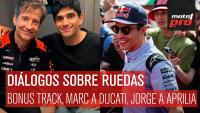Diálogos Sobre Ruedas | Bonus Track: Marc a Ducati, Jorge a Aprilia