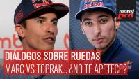 MotoGP: Marc vs Toprak ¿morbo? | Diálogos Sobre Ruedas